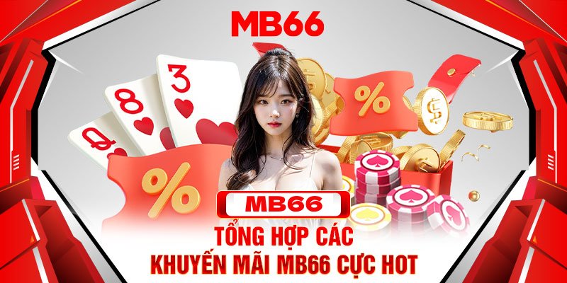 Những khuyến mại Mb66 được săn lùng nhất